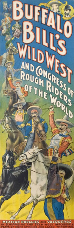 A chromolithographed Buffalo Bill's Wild West poster, a vertical half sheet showing mounted group of "Mexican Ruralies and Vacqueros in Surprising and Seemingly Impossible Feats of Rope Spinning and Lasso Throwing" printed along bottom and "Buffalo Bill's Wild West and Congress of Rough Riders of the World" in upper right